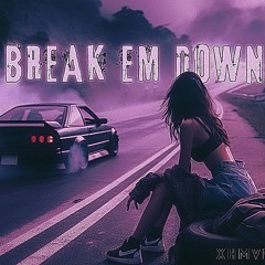 Break Em Down