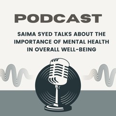 Saima Syed Talks About The Importance Of Mental Health In Overall Well - Being
