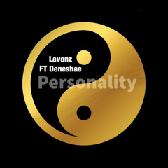 Lavonz feat. Deneshae - Personality (Perception & Lavonz Remix)