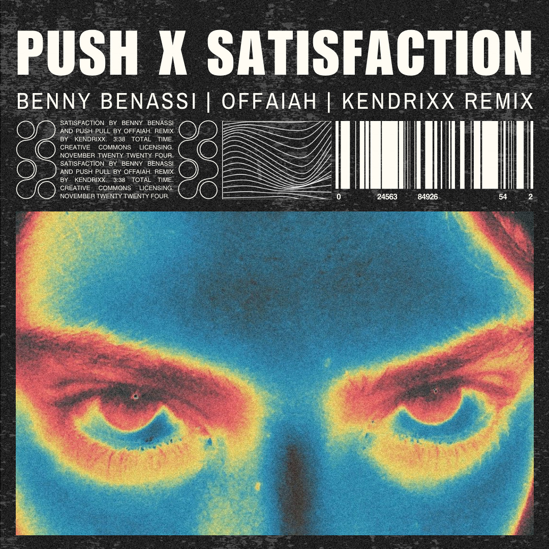 Stream PUSH X SATISFACTION | Benny Benassi, Offaiah (Kendrixx