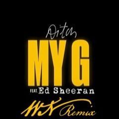 Aitch, Ed Sheeran - My G (Wn Remix) 🔥🔥🔥