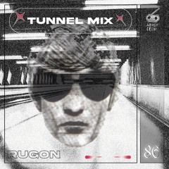 TUNNEL 086 - Rugon