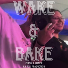 Chino X Slimey - Wake & Bake