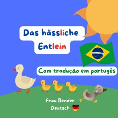 O patinho feio - versão em português e alemão