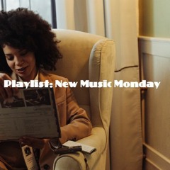 Playlist: New Music Monday