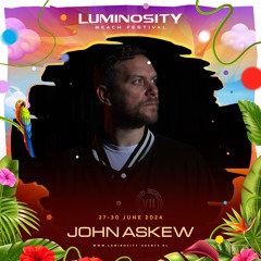 John Askew (3 Hour Set) @ Luminosity Beach Festival 2024