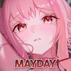 Nightcore - Mayday