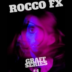 Graff Series #6 - ROCCO FX