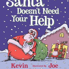 ❤read⚡ Santa Doesn't Need Your Help