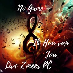 No Game - Ik Hou Van Jou Live