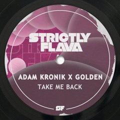 Adam Kronik & Golden - Take Me Back