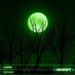 CASPER - DREAMIN