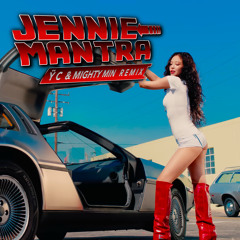 JENNIE - Mantra (ŸC & Mighty Min Remix)