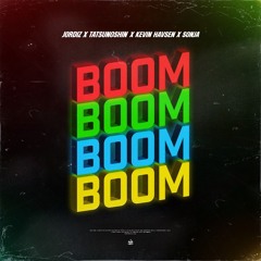 Jordiz x Tatsunoshin x Kevin Havsen x SONJA - Boom Boom Boom Boom!! @turnitupmuzik