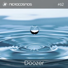 Doozer — Microcosmos Chillout & Ambient Podcast 062