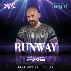 ZAFA2 / Runway Infinity / Live Set / 12-11-21/ Dj Axis
