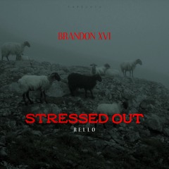 Stressed Out (ft Rello)