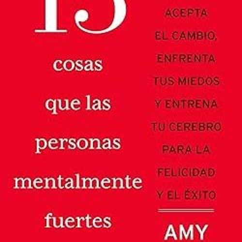 @Ebook_Downl0ad 13 cosas que las personas mentalmente fuertes no hacen / 13 Things Mentally Str