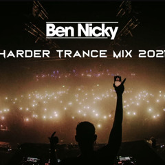 Ben Nicky Harder Trance Mix 2021