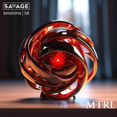 Savage Sessions | 58 | MTRL [Austria / Germany]
