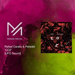 Rafael Cerato & Peredel - Coz [UFO Sound] PREMIERE