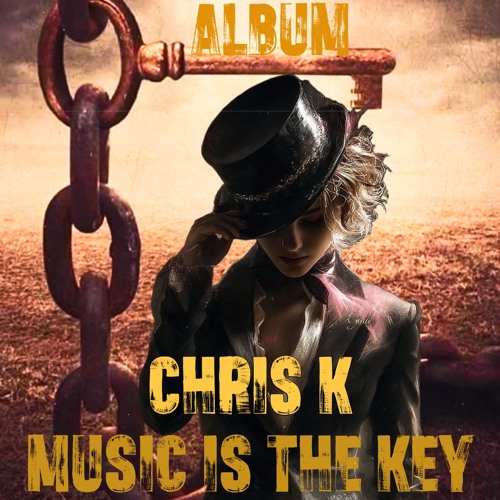 ChrisK - Music is the Key