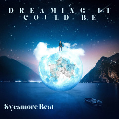 Dreaming It Could Be