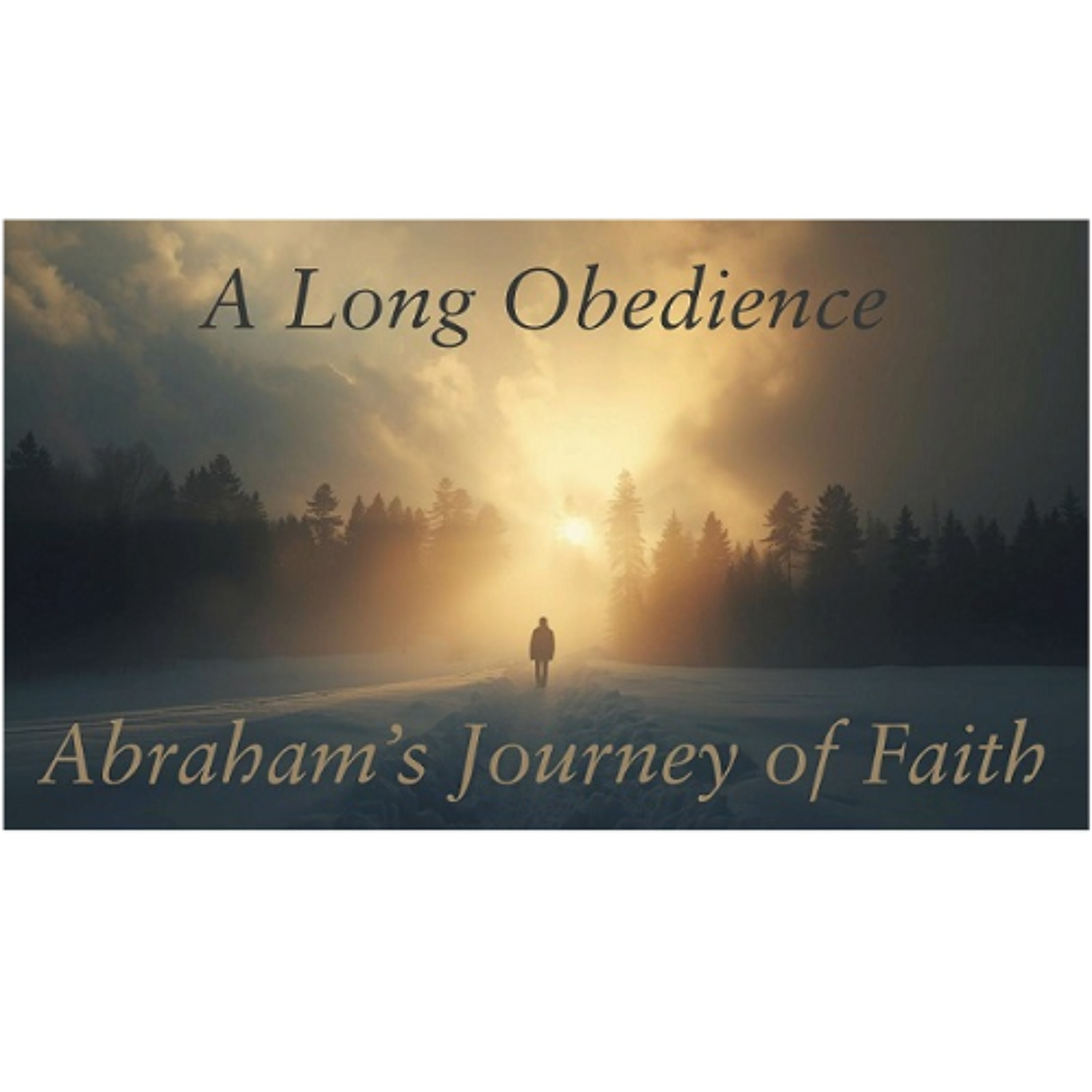 Abraham's Journey of Faith, Part 6 (Sermon) episode artwork