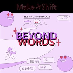 Make→Shift Issue No. 12: BEYOND WORDS