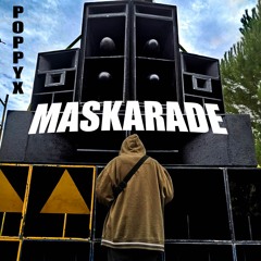 MASKARADE - PoppyX