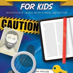 ✔ EPUB ✔ Cold-Case Christianity for Kids: Investigate Jesus with a Rea