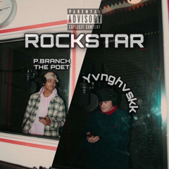 ROCKSTAR ft(P.BRANCH THE POET)