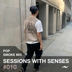 Pop Smoke Mix | Sessions With Senses #010
