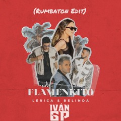 Lérica, Belinda - Flamenkito (Iván GP Extended Rumbaton Edit)[Leer Descripción]