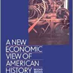 [Free] KINDLE 📄 A New Economic View of American History: From Colonial Times to 1940
