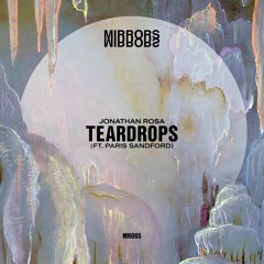 Jonathan Rosa - Teardrops (ft. Paris Sandford)