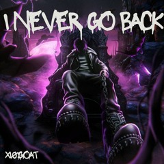 I NEVER GO BACK (Prod. KYXXX)