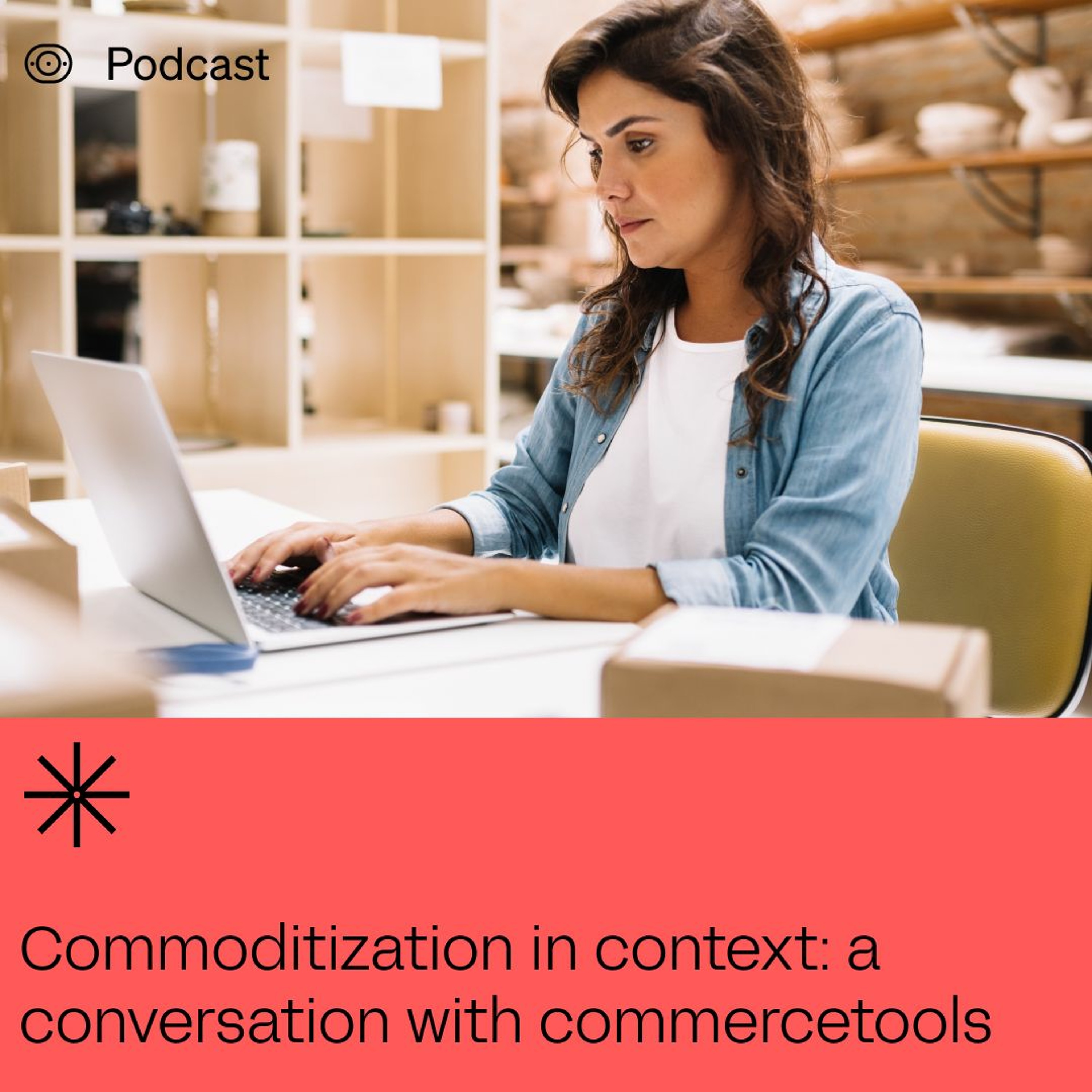 Commoditization in Context: A discussion with commercetools