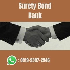 Surety Bond Bank JAGONYA, Hub: 0819-9397-2946