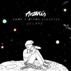 Anthrés  Si La Noche Es Infinita Como Tú