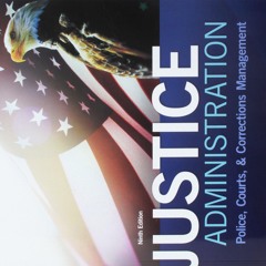 ❤[PDF]⚡  Justice Administration: Police, Courts, & Corrections Management (What'
