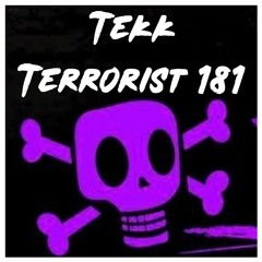 Tekk Terrorist 181