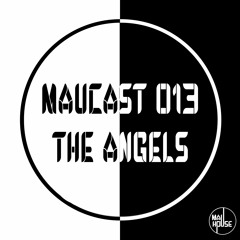 MauCast 013 - The Angels