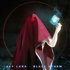 Sky Larx - Black Storm