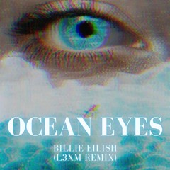 Billie Eilish - Ocean Eyes (L3xM Remix)
