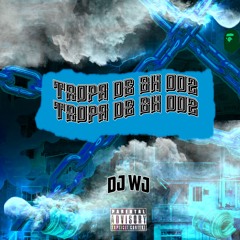 TROPA DE BH 002 ( DJ WJ )