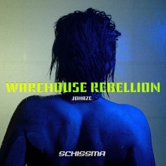 FREE DL | Johaze - Warehouse Rebellion [FREESSMA011]