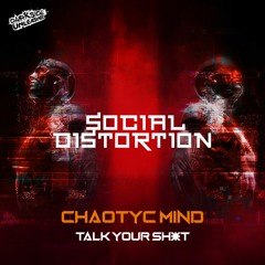 Chaotyc Mind - Talk Your Shit