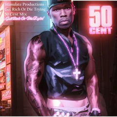 DJ Stimulate Productions - 50 Cent, Get Rich or Die Trying 2024 Trap Mix