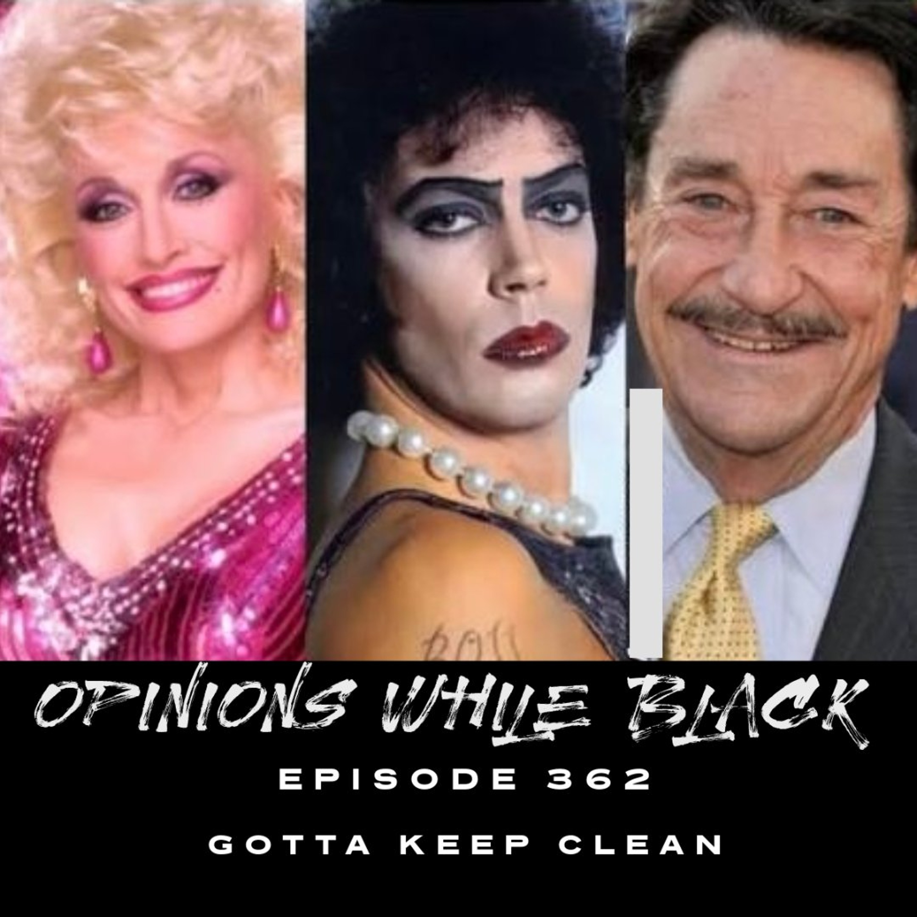Opinions While Black: Episode 362 - "Gotta Keep Clean" episode artwork